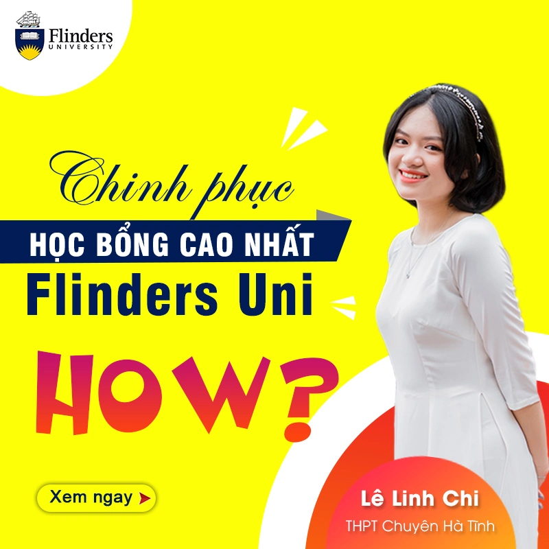 Trở thành 1 trong 5 SV xuất sắc nhất thế giới nhận học bổng cao nhất của ĐH Flinders cùng hỗ trợ của Cty TVDH Đức Anh