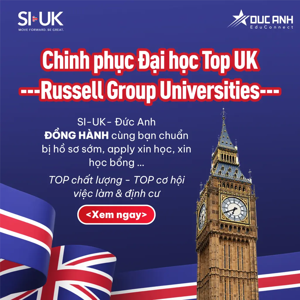 CÙNG SIUK - ĐỨC ANH CHINH PHỤC ĐẠI HỌC TOP UK - RUSSELL GROUP