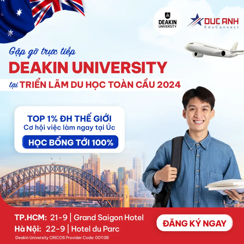 DEAKIN UNI: HỌC BỔNG 20- 100% & VÔ VÀN CƠ HỘI TẠI TRIỂN LÃM DU HỌC & HỌC BỔNG TOÀN CẦU