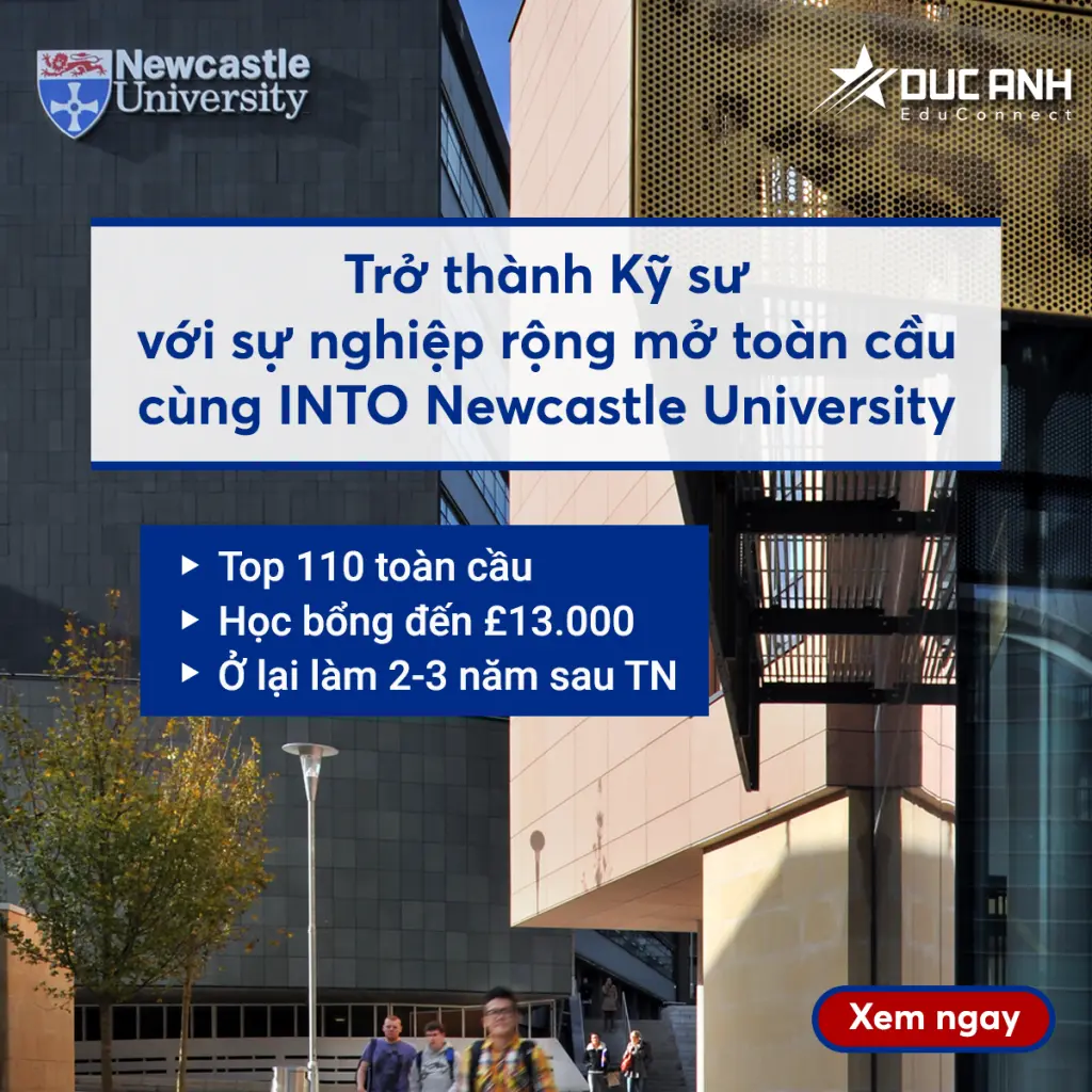 TRỞ THÀNH KỸ SƯ VỚI SỰ NGHIỆP RỘNG MỞ TOÀN CẦU CÙNG NEWCASTLE UNIVERSITY