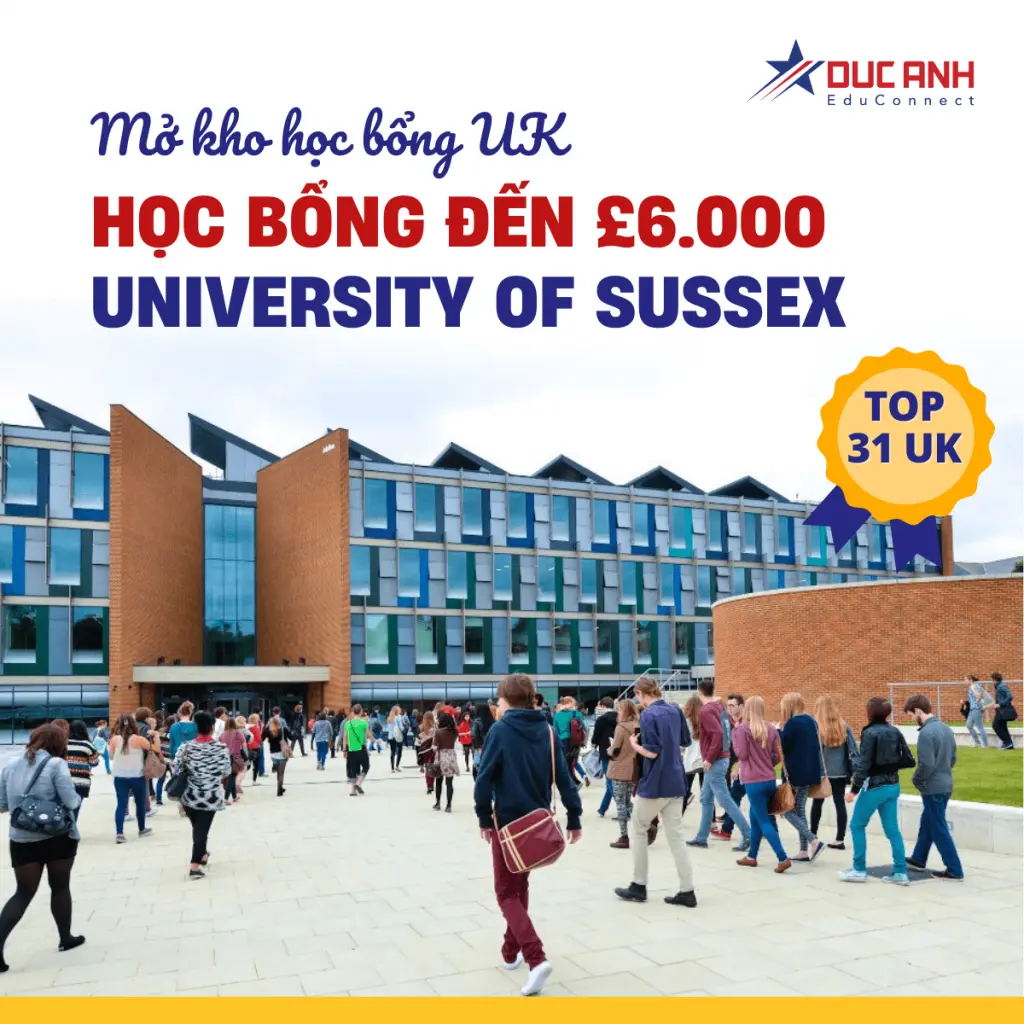 SĂN HỌC BỔNG CỘNG GỘP LÊN ĐẾN 6,000 GBP TỪ ĐẠI HỌC TOP 31 UK – UNIVERSITY OF SUSSEX