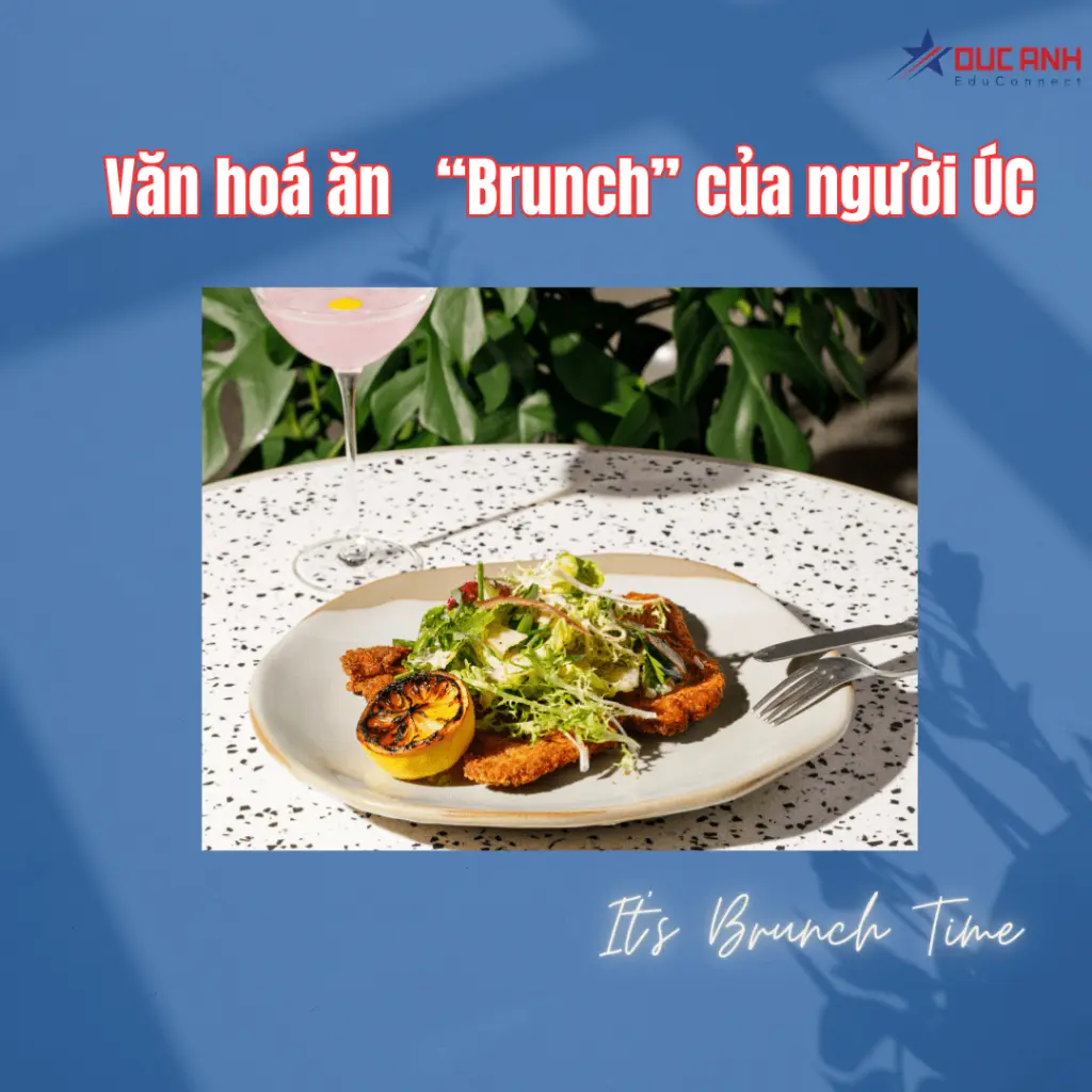 CÙNG TÌM HIỂU: VĂN HOÁ ĂN “BRUNCH” CỦA NGƯỜI ÚC